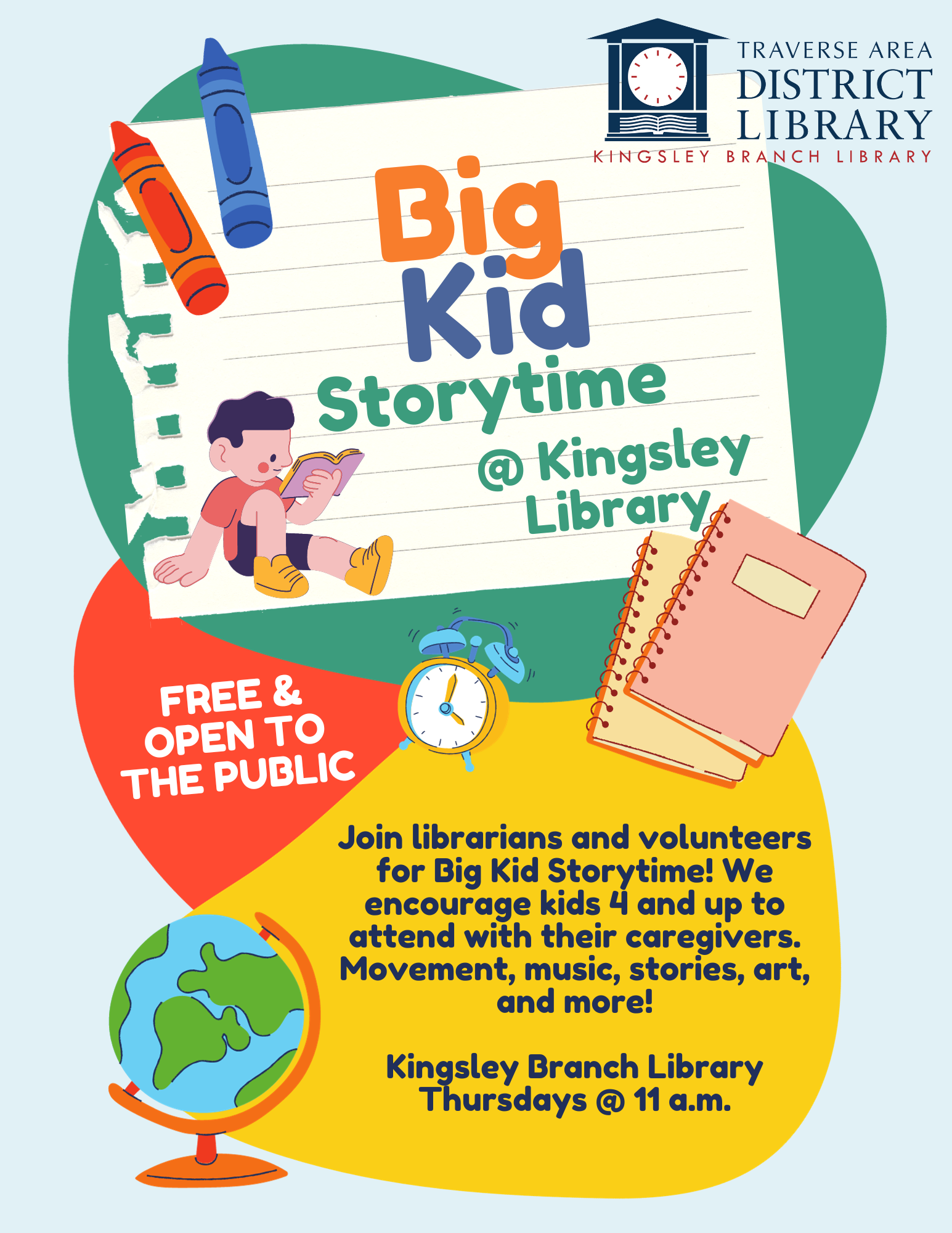 Text on flyer reads "Big Kid storytime, thursdays at 11 a.m. at Kingsley Branch Library." Image of a young boy reading, a world globe, and crayons appear next to the text.