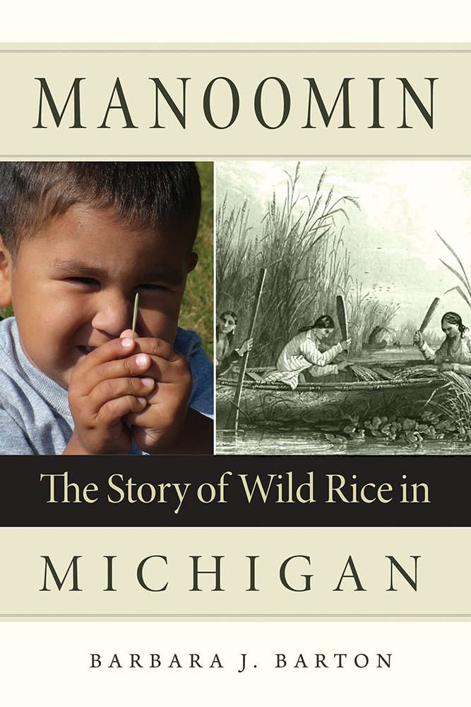 cover of the book, Manoomin, with pictures of an indigenous child holding a rice plant and an old ink drawing of rice harvesting in a canoe by indigenous people