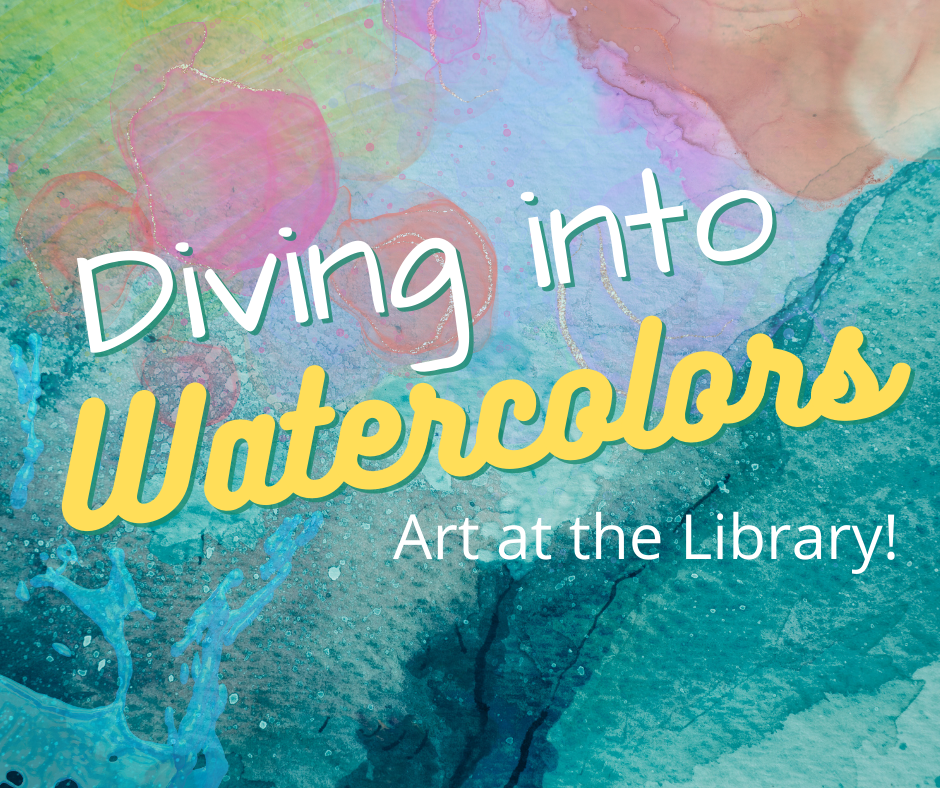 Text "Diving into watercolors at the library" on watercolor background.