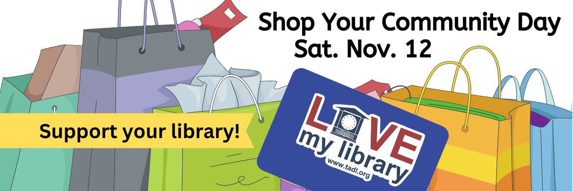 Shop Your Community Day Nov 12 - support your library!