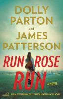cover for Dolly Parton and James Patterson's book, Run Rose Run