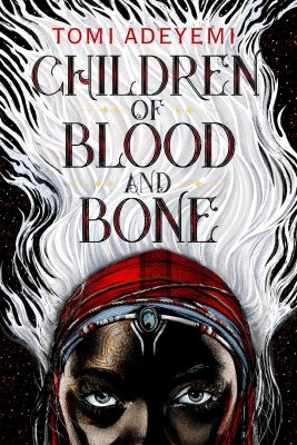 Tomi Adeyemi's Children of Blood and Bone