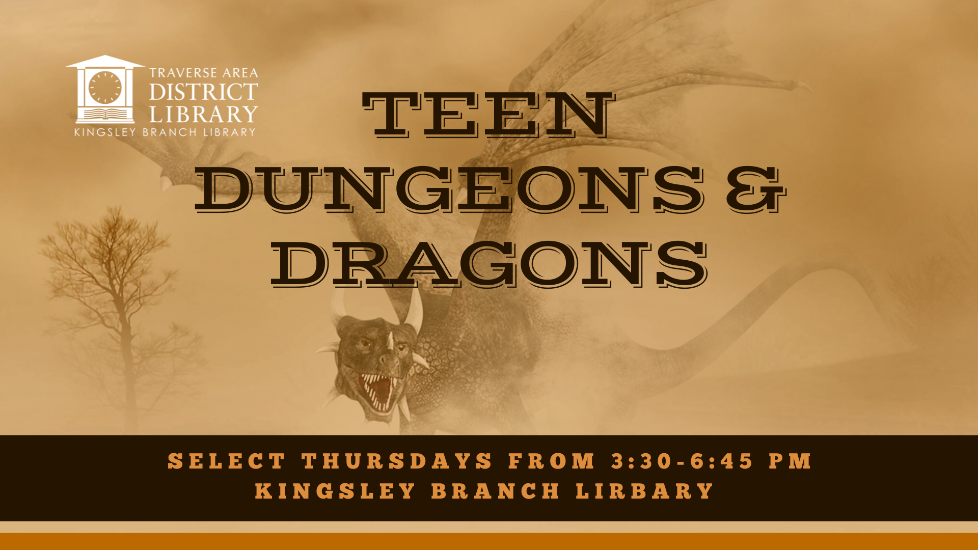 Teen Dungeons and Dragons on select Thursdays from 3:30pm to 6:45 pm at Kingsley Branch Library