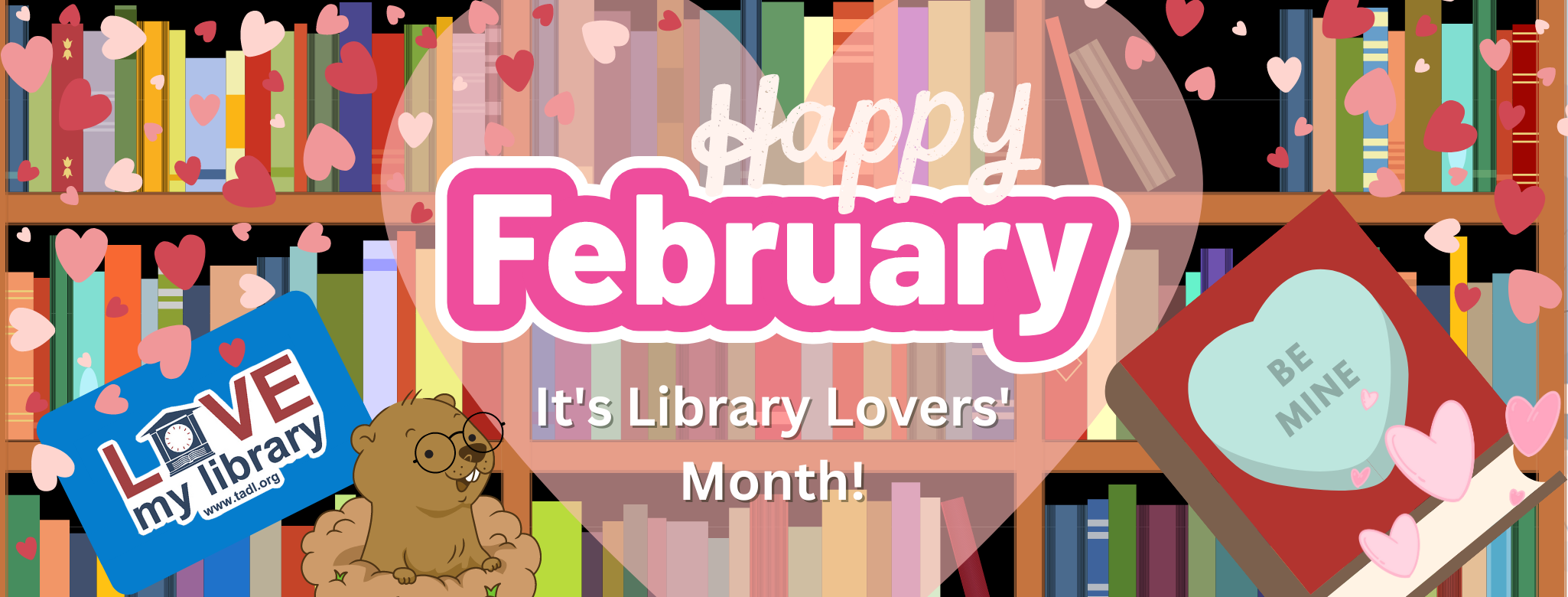 Bookshelves with hearts and a library card - Happy February, it's Library Lovers' Month!