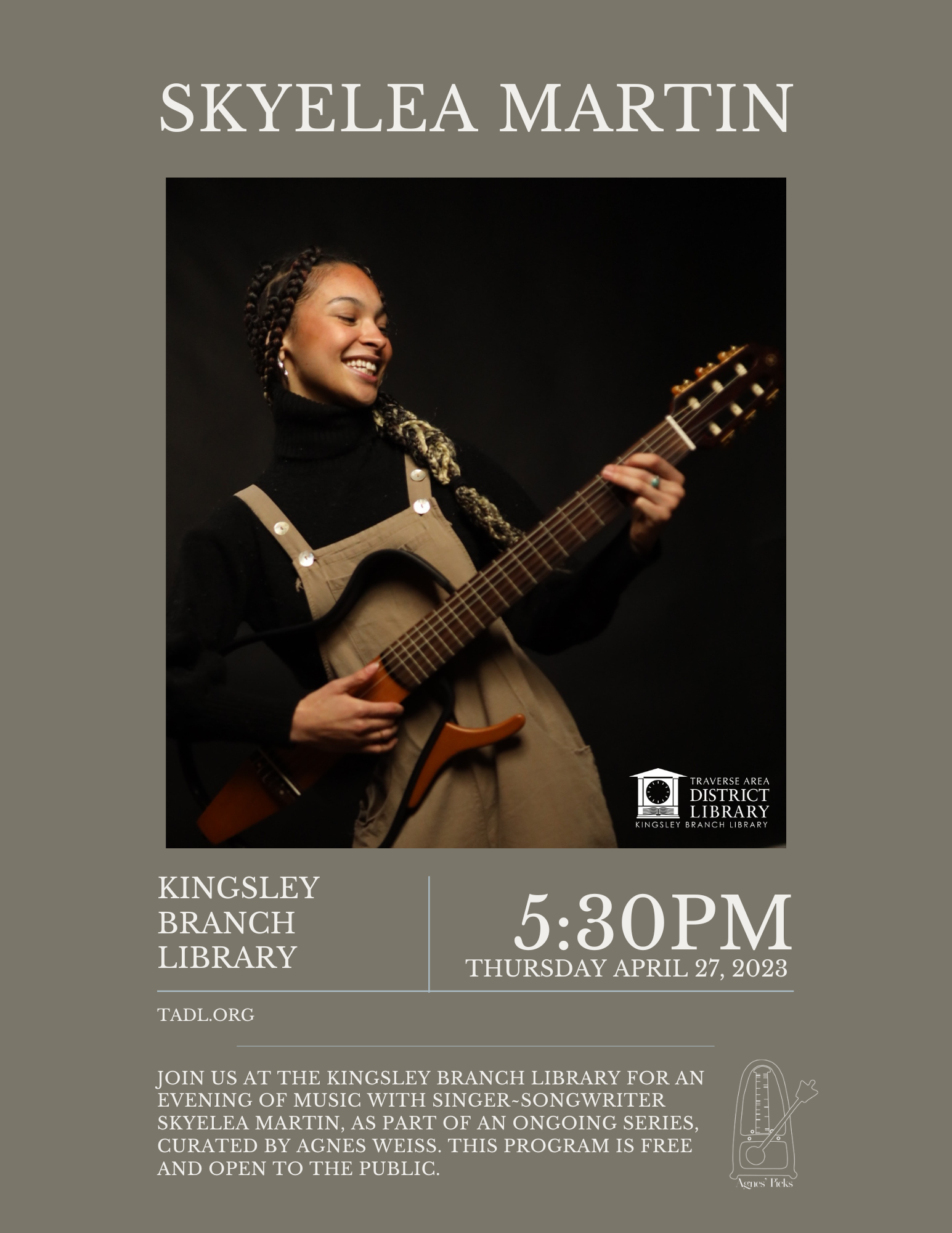 Image of the musician Skyelea Martin playing a guitar. Text reads "Skyelea Martin at the Kingsley Branch Library, 5:30pm on Thursday, April 27th."