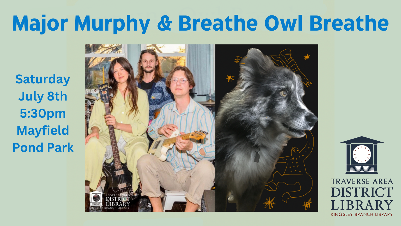 Text reads Major Murphy and breathe owl breathe at mayfield pond park on Saturday, July 8, 5:30 pm. Image of the three members of Major Murphy is in the middle.