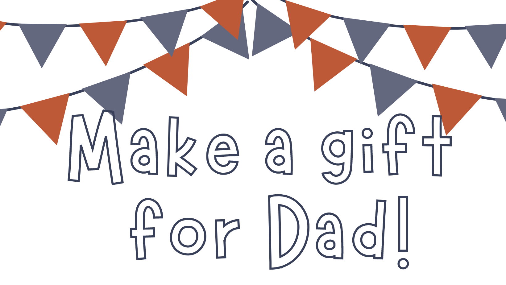 Make a Gift for Dad with blue and orange flag banners