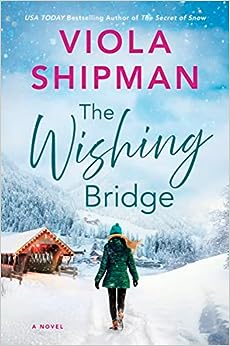 Image of the cover of The Wishing Bridge by Viola Shipman