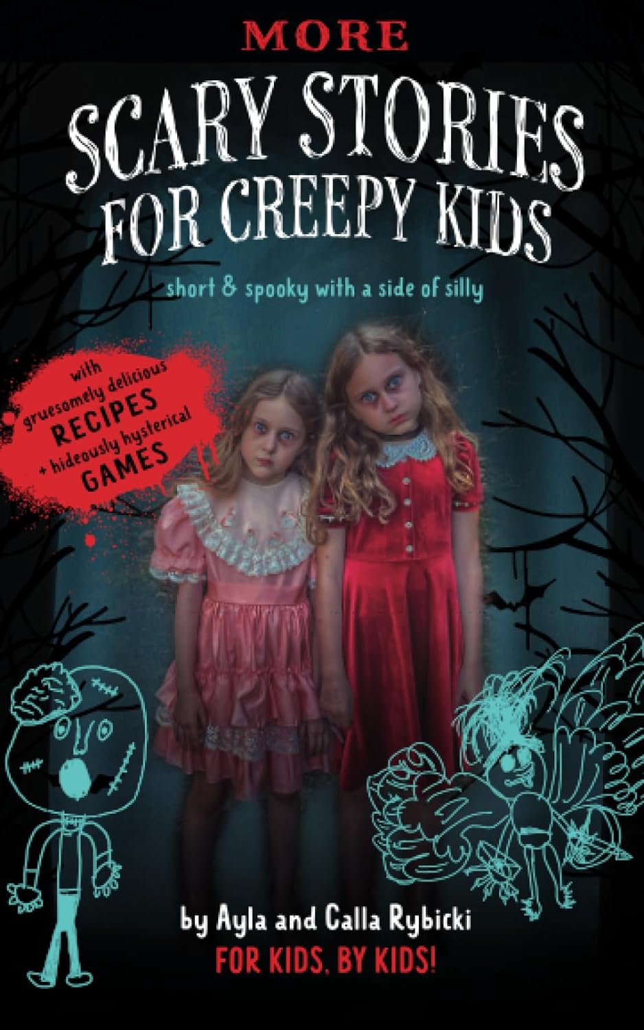 Cover of a book titled More Scary Stories for Creepy Kids: Short and Spooky with a side of Silly by Ayla and Calla Rybicki