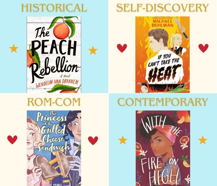 Graphic showcasing four books and their genres: The Peach Rebellion as historical, If You Can't Take the Heat as self-discovery, The Princess and the Grilled Cheese Sandwich as rom-com, and With the Fire on High as contemporary.