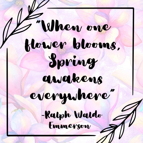 An image of a quote on a purple flower background, with a leaf frame on both corners. The quote reads: "When one flower blooms, Spring awakens everywhere. -Ralph Waldo Emmerson"