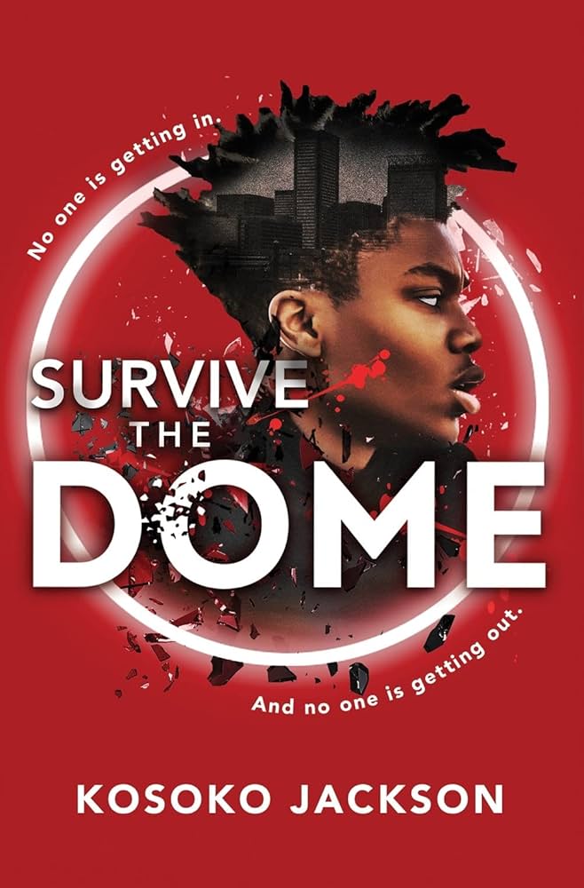 Cover of the book Survive the Dome by Kosoko Jackson.