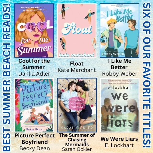 A summer themed book graphic, with a background of water and sand. Bold text on the sides read: Best summer beach reads! Six of our favorite titles! 6 books are in the center, which are discussed in the blog.