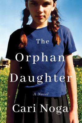 Cover of The Orphan Daughter by Cari Noga