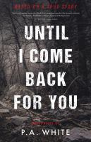 Book cover of the book Until I Come Back For You