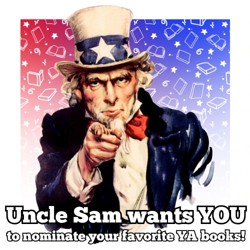 Image of Uncle Sam on a red and blue background with white books and stars on it. Text at the bottom reads: Uncle Sam wants YOU to nominate your favorite YA books!