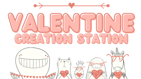 text "Valentine Creation Station" with drawings of animals holding hearts