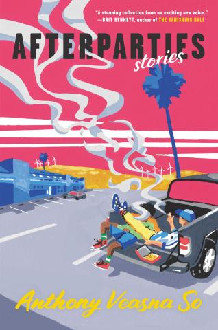 book cover for Afterparties by Anthony Veasna So