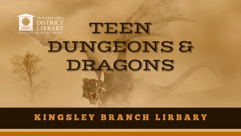 Image of a dragon coming out of a misty wood. Text overlay reads "teen dungeons and dragons at kingsley branch library."