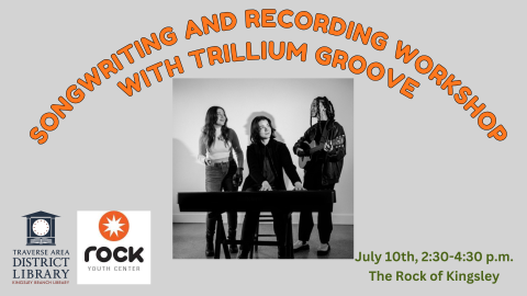 Image of the three members of Trillium Groove, one sitting behind a keyboard and one strumming a guitar. Overlaid text reads "songwriting and record workshop."