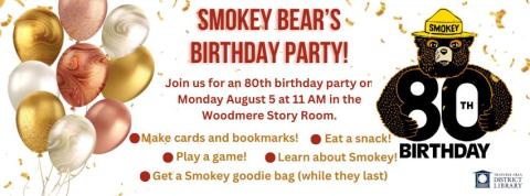 Smokey Bear Birthday party Aug 5, 11 AM
