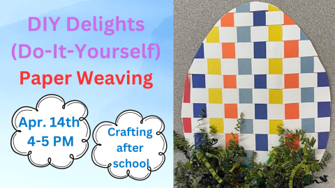 DIY Delights (Do-It-Yourself) Paper Weaving April 14th 4-5pm Crafting After School with a picture of oval object with color strands of paper weaving together