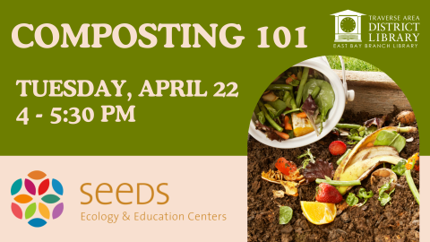 Photo of food scraps being dumped into soil with text "Composting 101 with Seeds Ecology & Education Center"