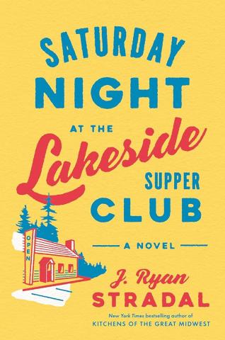 Book Cover for Saturday Nights at the lakeside Supper Club featuring a graphic image of a restaurant near pine trees