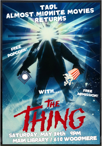 Almost Midnite screening of The Thing. Free admission and free popcorn.