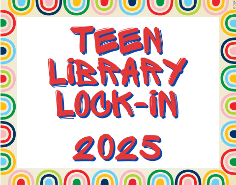 Text "Teen Library Lock-In 2025" with rainbow border