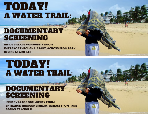 Image of a person standing on a beach. Text reads " Today! A Water Trail Documentary Screening."