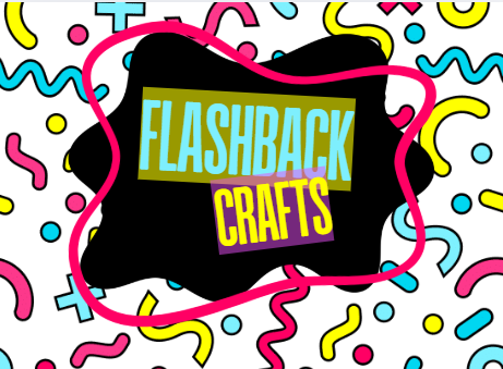 Flashback crafts