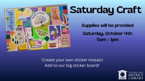 Blue gradient background with picture of cardboard covered in different stickers. Saturday Craft All Supplies will be Provided Saturday, October 4th 11am - 1pm  Create your own sticker mosaic! Add to our big sticker board!