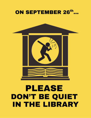 On September 26th, please don't be quiet in the library!