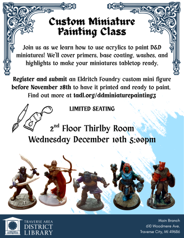 Description and details of miniature painting class held Dec 10 at 5pm upstairs in the Thirlby room with examples on the bottom.