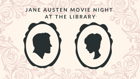 Beige colored invitation with black silhouette cameos of a man and woman facing each other boarded with a regency portrait design. Text overlay reads "Jane Austen Movie Night at the Library."