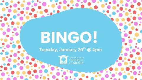 BINGO Tuesday, January 20th 4-5pm surrounded by polka dots