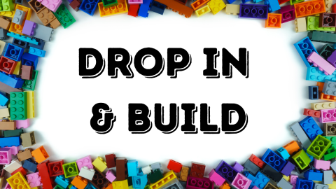 text "drop in & build" surrounded by colorful lego bricks