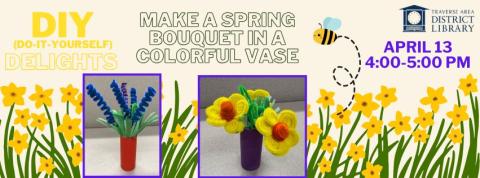 DIY Delights promotion showing spring bouquet; event April 13, 2026 4-5 PM
