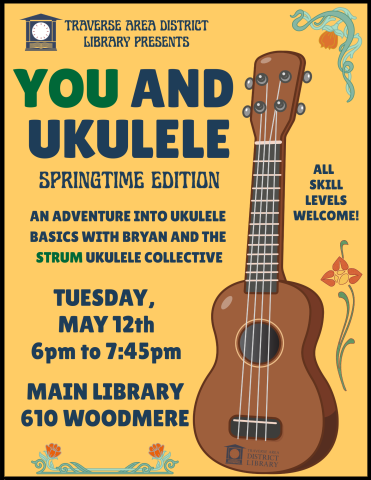 TADL and STRUM present an evening of ukulele jamming. Tuesday, May 12th, 6 to 7:45pm at the Main Library on 610 Woodmere Ave. 