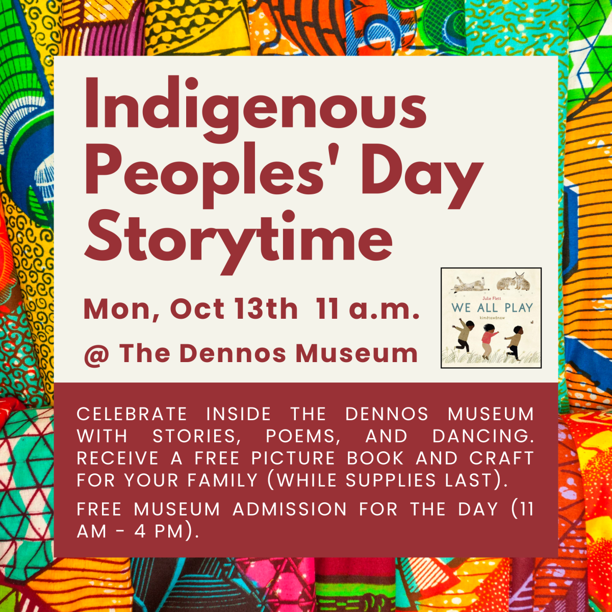 Colorful flyer for Indigenous Peoples Day Storytime featuring the book "We All Play" by Julie Flett