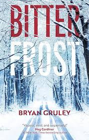 Cover of book titles Bitter Frost by Bryan Gruley