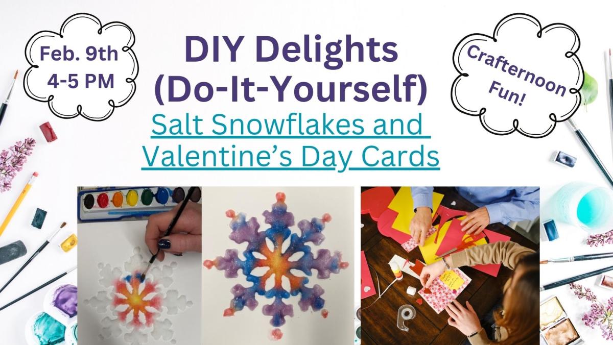 DIY Delights (Do-It-Yourself) Salt Snowflakes and Valentine's Day Cards