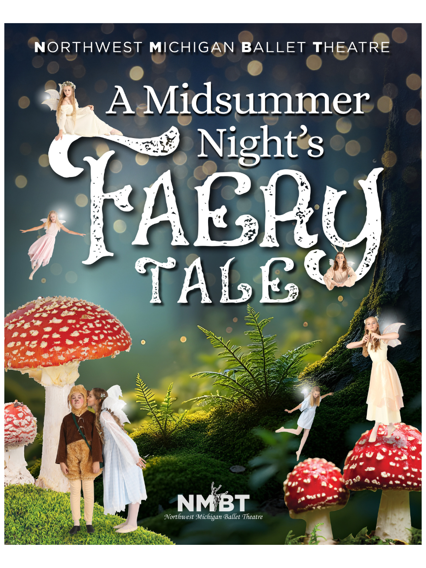 A Midsummer Night's Faery Tale by the Northwest Michigan Ballet Theatre