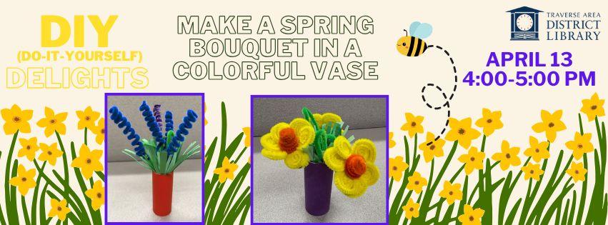 DIY Delights promotion showing spring bouquet; event April 13, 2026 4-5 PM
