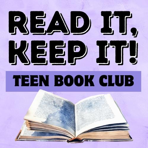 Image of an open book on a purple background. Text reads: Read It, Keep It! Teen Book Club