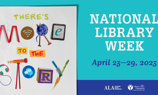 There's more to the story - National Library Week April 23-29, 2023