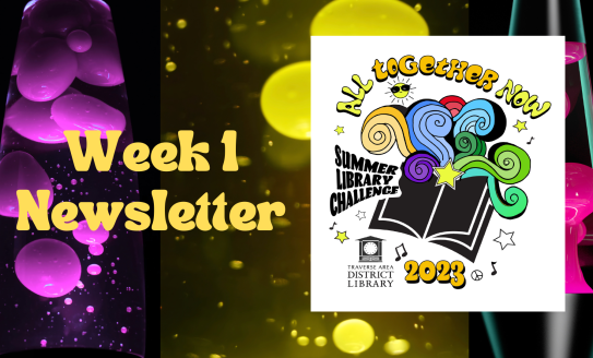 Summer 2023 Week 1 Newsletter with lava lamps