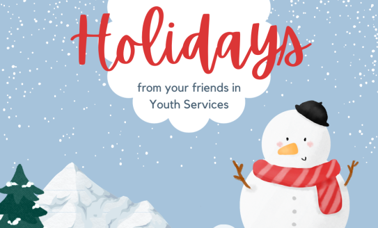 Happy Holidays from Youth Services