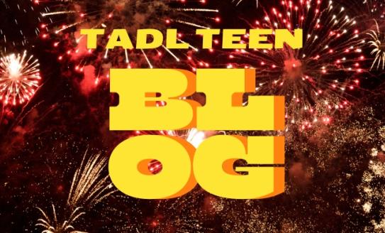 Header with red and gold fireworks in the background. Yellow text reads: TADL Teen Blog.